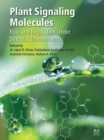 Plant Signaling Molecules : Role and Regulation under Stressful Environments - eBook