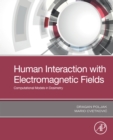 Human Interaction with Electromagnetic Fields : Computational Models in Dosimetry - eBook