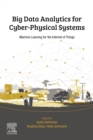 Big Data Analytics for Cyber-Physical Systems : Machine Learning for the Internet of Things - eBook