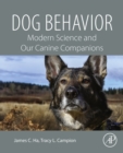 Dog Behavior : Modern Science and Our Canine Companions - eBook
