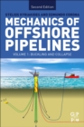 Mechanics of Offshore Pipelines: Volume I : Buckling and Collapse - Book