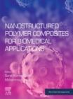 Nanostructured Polymer Composites for Biomedical Applications - eBook