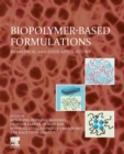Biopolymer-Based Formulations : Biomedical and Food Applications - Book