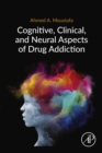 Cognitive, Clinical, and Neural Aspects of Drug Addiction - eBook