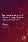 Psychosocial Aspects of Chronic Kidney Disease : Exploring the Impact of CKD, Dialysis, and Transplantation on Patients - eBook