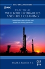 Practical Wellbore Hydraulics and Hole Cleaning : Unlock Faster, more Efficient, and Trouble-Free Drilling Operations - eBook
