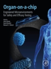 Organ-on-a-chip : Engineered Microenvironments for Safety and Efficacy Testing - eBook