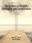 The Science of Religion, Spirituality, and Existentialism - eBook