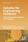 Calculus for Engineering Students : Fundamentals, Real Problems, and Computers - Book