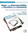 Rigor and Reproducibility in Genetics and Genomics : Peer-reviewed, Published, Cited - eBook