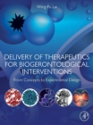 Delivery of Therapeutics for Biogerontological Interventions : From Concepts to Experimental Design - eBook