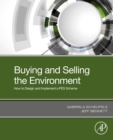 Buying and Selling the Environment : How to Design and Implement a PES Scheme - eBook
