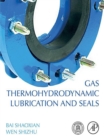 Gas Thermohydrodynamic Lubrication and Seals - eBook