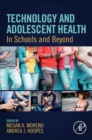 Technology and Adolescent Health : In Schools and Beyond - eBook