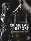 Crime Lab Report : An Anthology on Forensic Science in the Era of Criminal Justice Reform - eBook