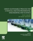 Green Sustainable Process for Chemical and Environmental Engineering and Science : Ionic Liquids as Green Solvents - Book