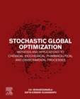 Stochastic Global Optimization Methods and Applications to Chemical, Biochemical, Pharmaceutical and Environmental Processes - eBook
