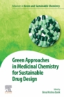Green Approaches in Medicinal Chemistry for Sustainable Drug Design - eBook