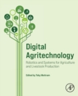 Digital Agritechnology : Robotics and Systems for Agriculture and Livestock Production - Book
