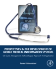 Perspectives in the Development of Mobile Medical Information Systems : Life Cycle, Management, Methodological Approach and Application - eBook