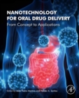 Nanotechnology for Oral Drug Delivery : From Concept to Applications - eBook