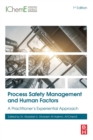 Process Safety Management and Human Factors : A Practitioner's Experiential Approach - Book