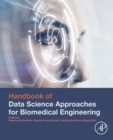 Handbook of Data Science Approaches for Biomedical Engineering - eBook