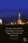 Dynamic Description Technology of Fractured Vuggy Carbonate Gas Reservoirs - eBook