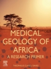Medical Geology of Africa : A Research Primer - eBook