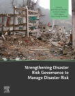 Strengthening Disaster Risk Governance to Manage Disaster Risk - eBook