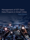 Management of IOT Open Data Projects in Smart Cities - eBook