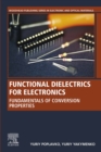 Functional Dielectrics for Electronics : Fundamentals of Conversion Properties - eBook