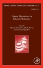 Future Directions in Silicon Photonics : Volume 101 - Book