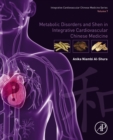 Metabolic Disorders and Shen in Integrative Cardiovascular Chinese Medicine : Volume 7 - eBook