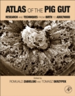 Atlas of the Pig Gut : Research and Techniques from Birth to Adulthood - eBook