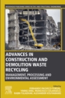 Advances in Construction and Demolition Waste Recycling : Management, Processing and Environmental Assessment - eBook
