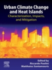 Urban Climate Change and Heat Islands : Characterization, Impacts, and Mitigation - eBook