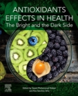 Antioxidants Effects in Health : The Bright and the Dark Side - Book