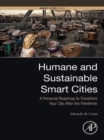 Humane and Sustainable Smart Cities : A Personal Roadmap to Transform Your City After the Pandemic - eBook