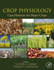 Crop Physiology Case Histories for Major Crops - eBook
