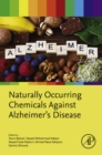 Naturally Occurring Chemicals against Alzheimer's Disease - eBook