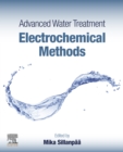 Advanced Water Treatment : Electrochemical Methods - eBook