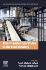 Mass Transfer Operations in the Food Industry : Unit Operations and Processing Equipment in the Food Industry - Book