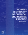 Moran's Dictionary of Chemical Engineering Practice - Book