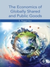 The Economics of Globally Shared and Public Goods - eBook
