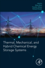 Thermal, Mechanical, and Hybrid Chemical Energy Storage Systems - eBook