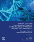 Identification and Quantification of Drugs, Metabolites, Drug Metabolizing Enzymes, and Transporters : Concepts, Methods and Translational Sciences - eBook