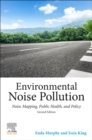Environmental Noise Pollution : Noise Mapping, Public Health, and Policy - Book