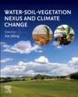 Water-Soil-Vegetation Nexus and Climate Change - Book