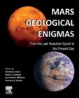 Mars Geological Enigmas : From the Late Noachian Epoch to the Present Day - Book